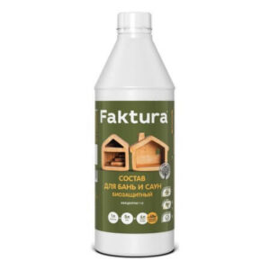 Состав FAKTURA для бань и саун биозащит.конц.1:5, 1л